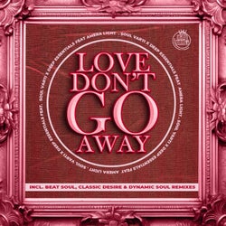 Love Don't Go Away