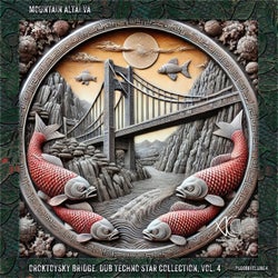 Mountain Altai VA: Oroktoysky Bridge. Dub Techno Star Collection, Vol. 4