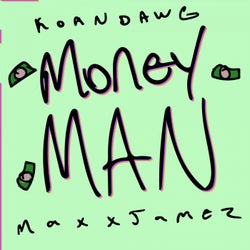 Money Man (feat. MAXXJAMEZ)