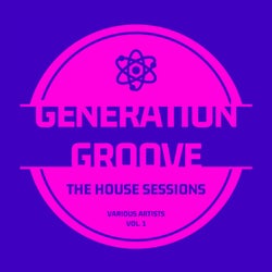 Generation Groove, Vol. 1 (The House Sessions)