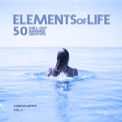 Elements of Life (50 Chill out Summer Grooves), Vol. 3