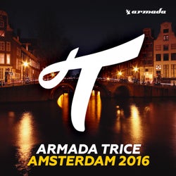 Armada Trice - Amsterdam 2016 - Extended Versions