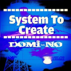 System To Create