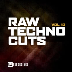 Raw Techno Cuts, Vol. 10