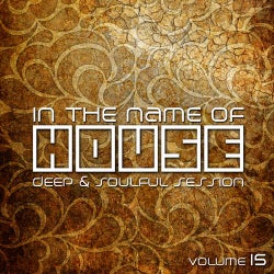 In The Name Of House - Deep & Soulful Session #15