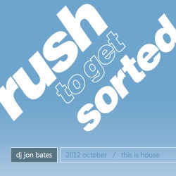RUSH to get SORTED (2012)