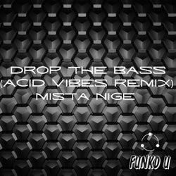Drop The Bass (Acid Vibes Remix)