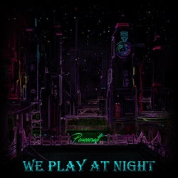 We Play at Night