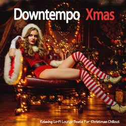 Downtempo Xmas (Relaxing Lo-Fi Lounge Beats For Christmas Chillout)