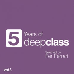 5 Years of DeepClass, Vol. 1 (Selected By Fer Ferrari)