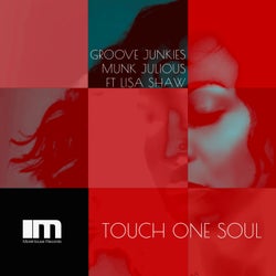 Touch One Soul (Groove Junkies & Deep Soul Syndicate Mixes)