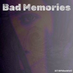 Bad Memories