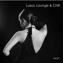 Luxus, Lounge & Chill