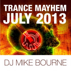 Trance Mayhem July 2013