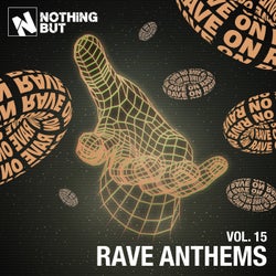 Nothing But... Rave Anthems, Vol. 15