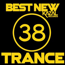 BEST NEW TRANCE #38 - KAZAL Records