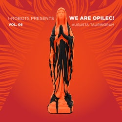 I-Robots presents: We Are Opilec! Vol. 6 - Augusta Taurinorum