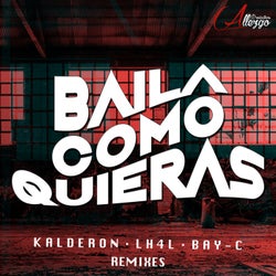 Baila Como Quieras (Remixes)