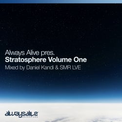Always Alive Stratosphere Volume One, mixed by Daniel Kandi & SMR LVE