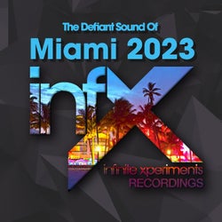 Miami 2023: The Defiant Sound of Infx