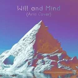 Will and Mind (Aria Cover)