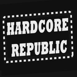 Hardcore Republic (The Greatest Hardcore Compilation)