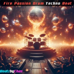 Fire Passion Drum Techno Beat