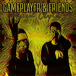 Gameplayer & Friends: Minimal Chapter 2
