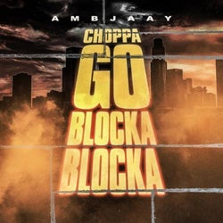 Choppa Go Blocka Blocka