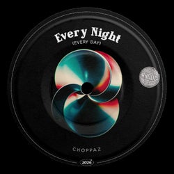 Every Night (Every Day)