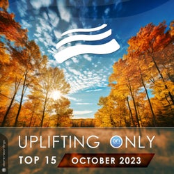 Uplifting Only Top 15: October 2023 (Extended Mixes)