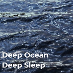 Deep Ocean Deep Sleep