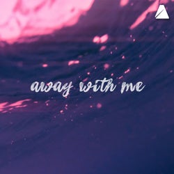 Away with Me