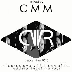September 2013 - Mixed by CMM - Released Every 15Th Day of The Odd Months of The Year
