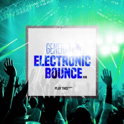 Generation Electronic Bounce Vol. 25