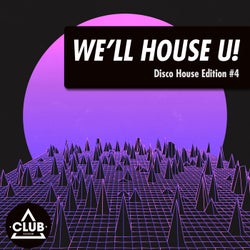We'll House U!: Disco House Edition Vol. 4