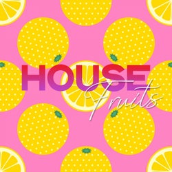 House Fruits (Best Selected House Music 2020)