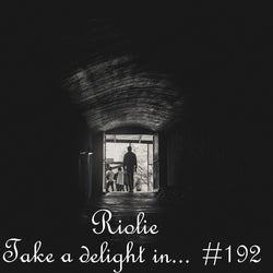 Take a delight in... #192