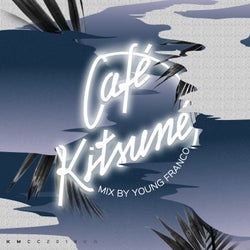 Cafe Kitsune Mixed by Young Franco (Night)