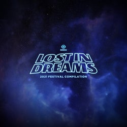 Lost In Dreams: 2021 Festival Compilation