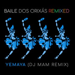 Baile dos Orixás Remixed: Yemaya (DJ MAM Remix)