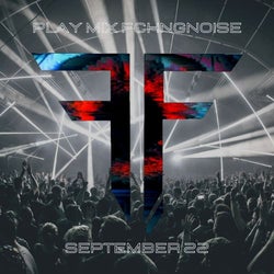 PLAY MIX FckngNoise [September 2022]