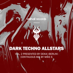 Dark Techno Allstars Vol.2 presented by deKai (Berlin) (Continuous Mix by Mike S.)