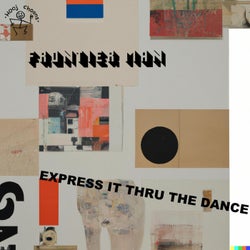 Express It Thru The Dance (Remixes)