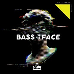 Bass In Ya Face Vol. 7