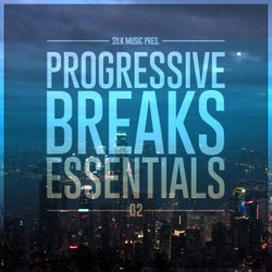 Silk Music Pres. Progressive Breaks Essentials 02
