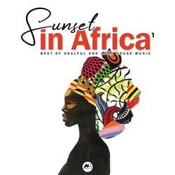 Sunset in Africa, Vol. 1 (Best Of Soulful and Afro House Music)