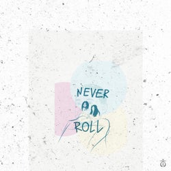 NEVER Roll