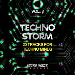 Techno Storm, Vol. 8 (20 Tracks for Techno Minds)
