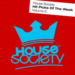 House Society - Hit Picks of the Week, Vol. 2